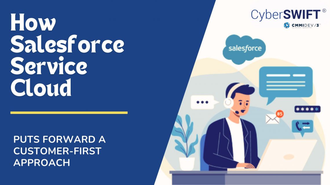how salesforce service cloud puts forward a customer-first approach